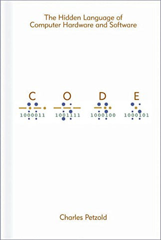 Code: The Hidden Language of Computer Hardware and Software (Developer Best Practices)